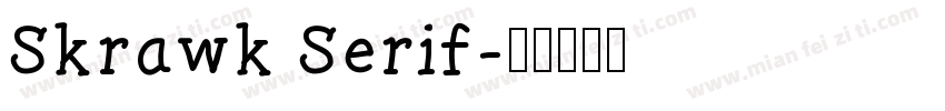 Skrawk Serif字体转换